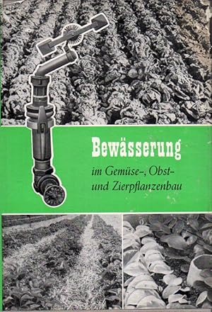 Bild des Verkufers fr Bewsserung im Gemse-,Obst-und Zierpflanzenbau zum Verkauf von Clivia Mueller