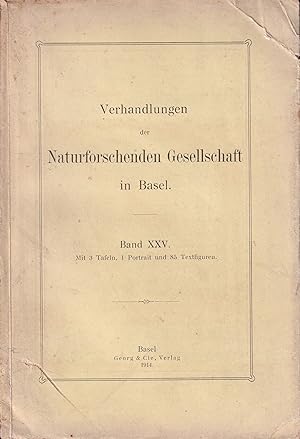 Verhandlungen der Naturforschenden Gesellschaft in Basel Band XXV