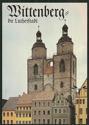 Immagine del venditore per Wittenberg die Lutherstadt venduto da Clivia Mueller