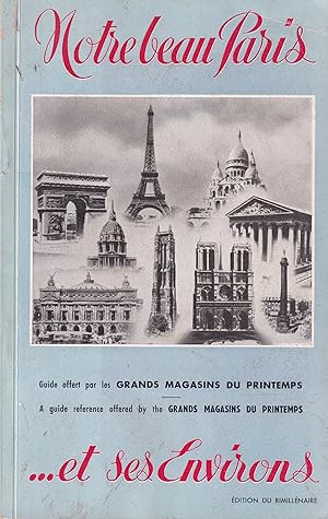 Notre beau Paris .et ses Environs