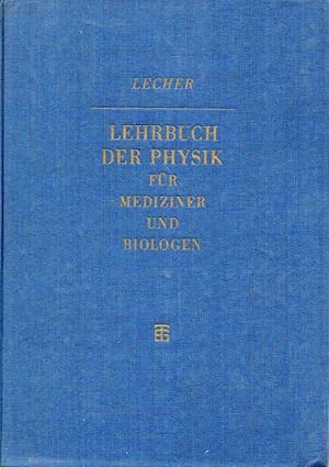 Lehrbuch der Physik für Mediziner und Biologen