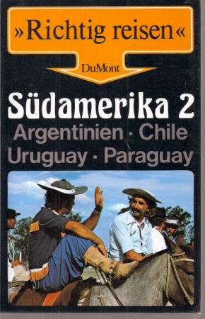 Südamerika 2 - Argentienien - Chile - Uruquay - Paraquay