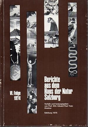 Bild des Verkufers fr Berichte aus dem Haus der Natur in Salzburg VI.Folge 1974 zum Verkauf von Clivia Mueller