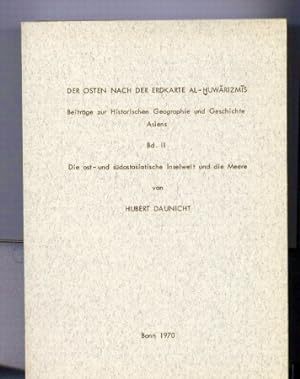 Seller image for Der Osten nach der Erdkarte Al-Huwarizmis. Bd. II for sale by Clivia Mueller