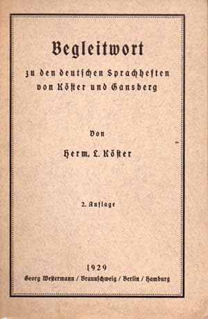 Imagen del vendedor de Begleitwort zu den deutschen Sprachheften von Kster und Gansberg a la venta por Clivia Mueller