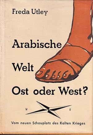 Imagen del vendedor de Arabische Welt - Ost oder West ? a la venta por Clivia Mueller