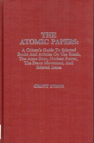 The Atomic Papers: A Citizen's Guide To Selected Books and