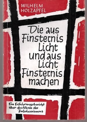 Seller image for Die aus Finsternis Licht und aus Licht Finsternis machen for sale by Clivia Mueller