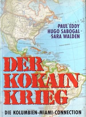 Seller image for Der Kokain Krieg. - Die Kolumbien - Miami - connection for sale by Clivia Mueller