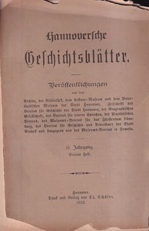 Bild des Verkufers fr Hannoversche Geschichtsbltter 15.Jahrgang 1912 Heft 4 (1 Heft) zum Verkauf von Clivia Mueller