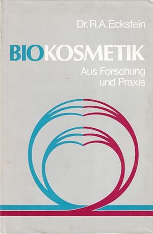 Biokosmetik. Aus Forschung und Praxis