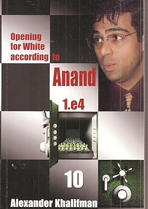 Opening for White According to Anand 1.e4 Book 10