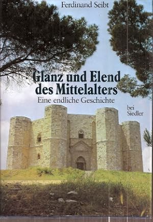 Bild des Verkufers fr Glanz und Elend des Mittelalters zum Verkauf von Clivia Mueller