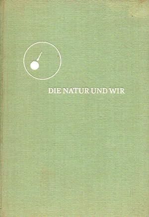 Image du vendeur pour Die Natur und wir mis en vente par Clivia Mueller