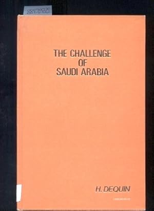 Imagen del vendedor de The Challenge of Saudi Arabia a la venta por Clivia Mueller