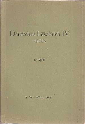 Seller image for Deutsches Lesebuch IV Prosa 5.bis 8.Schuljahr II.Band for sale by Clivia Mueller