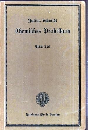 Seller image for Chemisches Praktikum I. Teil: Ausgewhlte Kapitel aus der for sale by Clivia Mueller