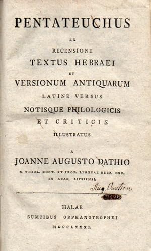 Pentateuchus ex Recensione Textus Hebraei et Versionum Antiquarium