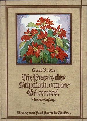 Bild des Verkäufers für Die Praxis der Schnittblumengärtnerei zum Verkauf von Clivia Mueller