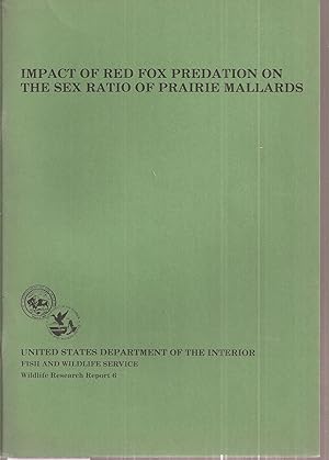 Immagine del venditore per Impact of Red Fox Predation on the Sex Ratio of Prairie Mallards venduto da Clivia Mueller