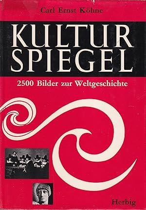 Bild des Verkufers fr Kulturspiegel - 2500 Bilder zur Weltgeschichte zum Verkauf von Clivia Mueller