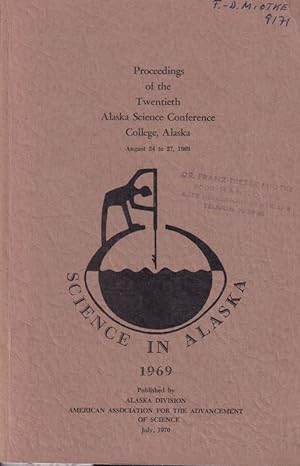 Science in Alaska 1969 Proceedings of the Twentieth Alaska Science