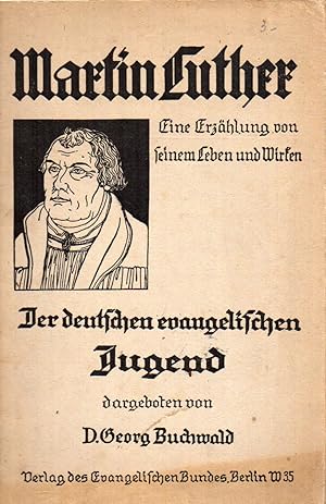 Image du vendeur pour Martin Luther.Eine Erzhlung von seinem Leben und Wirken mis en vente par Clivia Mueller