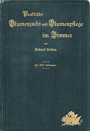 Bild des Verkufers fr Praktische Blumenzucht und Blumenpflege im Zimmer zum Verkauf von Clivia Mueller