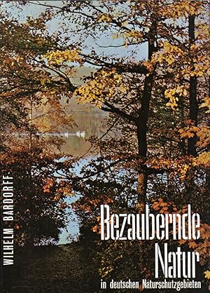 Seller image for Bezaubernde Natur in deutschen Naturschutzlandschaften for sale by Clivia Mueller