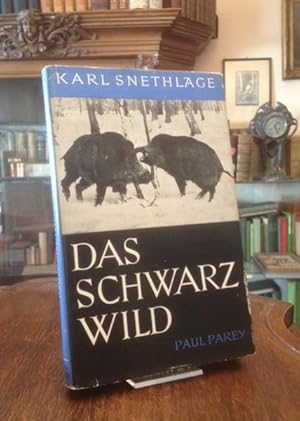 Das Schwarzwild : Naturbeschreibung - Hege - Jagd. Illustrationen von Karl Wagner.