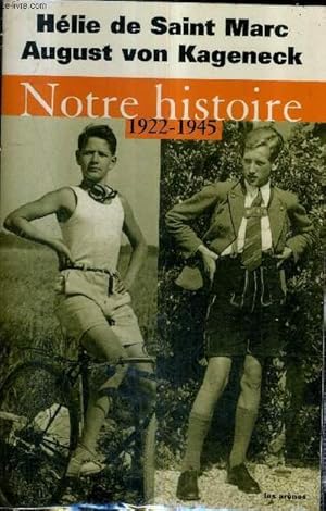 Bild des Verkufers fr NOTRE HISTOIRE 1922-1945 - CONVERSATIONS AVEC ETIENNE DE MONTETY. zum Verkauf von Le-Livre