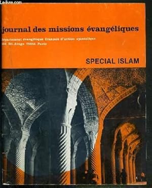 Seller image for JOURNAL DES MISSIONS EVANGELIQUES - SPECIAL ISLAM - liminaire - regards sur l'islam - les musulmans en France, Belgique et Suisse - Chretiens et musulmans - le renouveau de l'Islam francophone et au Maghreb - Islam et politique - membres de la commission for sale by Le-Livre