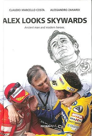 Seller image for Alex looks skywards. Ancient man and modern heroes for sale by Libro Co. Italia Srl