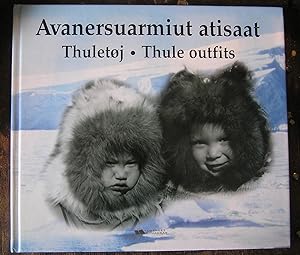 Avanersuarmiut atisaat : Thule outfits