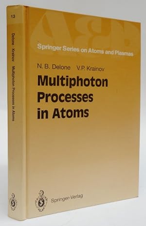 Seller image for Multiphoton Processes in Atoms. With 139 Figures and 12 Tables for sale by Der Buchfreund