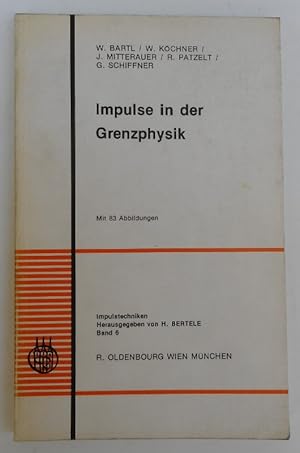 Image du vendeur pour Impulse in der Grenzphysik. Mit 83 Abb. mis en vente par Der Buchfreund