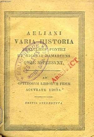 Bild des Verkufers fr AELIANI VARIA HISTORIA, HERACLIDIS PONTICI ET NICOLAI DAMASCENI QUAE SUPERSUNT zum Verkauf von Le-Livre