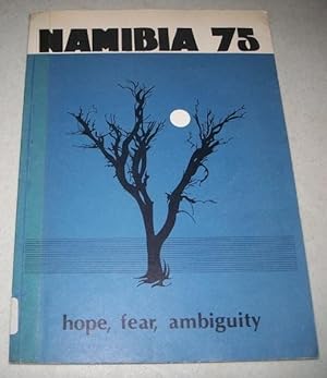 Namibia 1975: Hope, Fear and Ambiguity