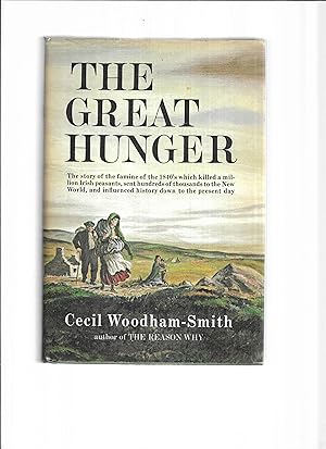 Imagen del vendedor de THE GREAT HUNGER. Ireland 1845~1849. The Story Of The Famine Of The 1840's Which Killed A Million Irish Peasants, Sent Hundreds Of Thousands To The New World, And Influenced History Down To the Present Day. a la venta por Chris Fessler, Bookseller