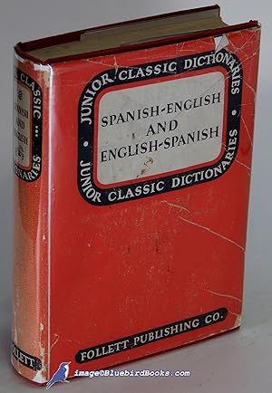Seller image for Junior Classic Spanish Dictionary: Spanish-English and English-Spanish (Junior Classic Series) for sale by Bluebird Books (RMABA, IOBA)