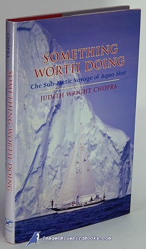 Bild des Verkufers fr Something Worth Doing: The Sub-Arctic Voyage of Aqua Star zum Verkauf von Bluebird Books (RMABA, IOBA)