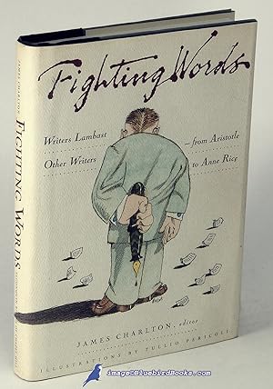 Immagine del venditore per Fighting Words: Writers Lambast Other Writers--From Aristotle to Anne Rice venduto da Bluebird Books (RMABA, IOBA)