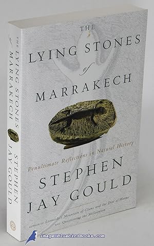 Seller image for The Lying Stones of Marrakech: Penultimate Reflections in Natural History for sale by Bluebird Books (RMABA, IOBA)