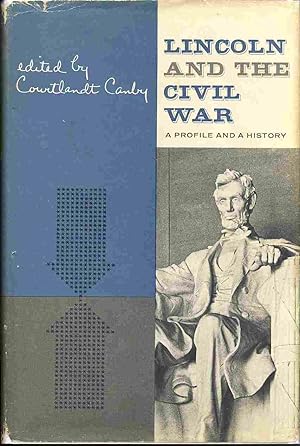 Lincoln and the Civil War A Profile and a History