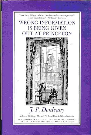 Seller image for Wrong Information Is Being Given Out at Princeton The Chronicle of One of the Strangest Stories Ever to Be Rumoured About Around New York for sale by Bluebird Books (RMABA, IOBA)