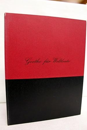 Goethe für Weltleute. Nr. 114 von 275 Exemplaren, Eigentum von Ernst Jäger