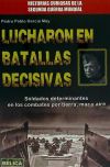 Imagen del vendedor de LUCHARON EN BATALLAS DECISIVAS. Historias curiosas de las grandes batallas de la segunda guerra mundial a la venta por AG Library