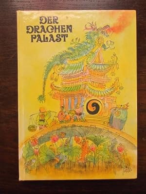Seller image for Der Drachenpalast. Sagen aus China über den Handwerksmeister Lu Ban for sale by Rudi Euchler Buchhandlung & Antiquariat
