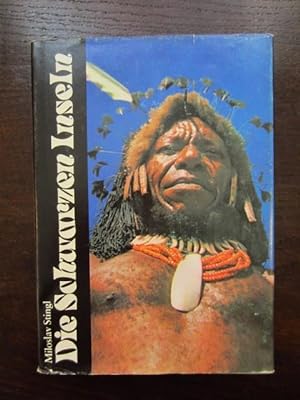 Seller image for Die schwarzen Inseln. Ein Ethnologe erzählt von Melanesien for sale by Rudi Euchler Buchhandlung & Antiquariat