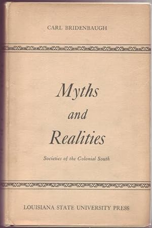 Bild des Verkufers fr Myths and Realities. Societies of the Colonial South. zum Verkauf von Graphem. Kunst- und Buchantiquariat